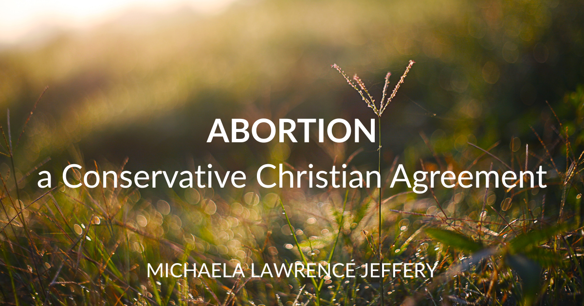 Abortion—a Conservative Christian Agreement